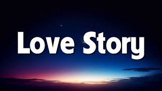 Love Story  Taylor Swift Lyrics [upl. by Dode]