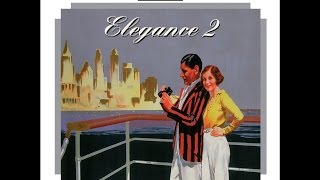 Elegance 2 A Musical Mix From the 1930s amp 40s Past Perfect DanceBands Vocals [upl. by Amitarp752]