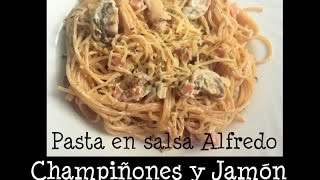 FÁCIL Pasta en Salsa Alfredo Fetuccini con champiñones EXPRESS [upl. by Safire]