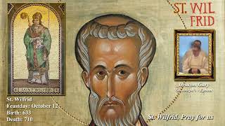 St Wilfrid Feastday 12 October Pray for us [upl. by Rahr]