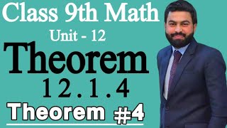 Class 9th Math Unit 12 Theorem 1214  9th Class Math Theorem 1214  Theorem No 4 of 9th Class [upl. by Ayikaz]