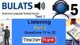 Bulats Test 1  Listening Part 2 Questions 11 to 22 [upl. by Werdn873]