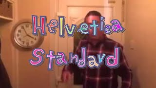 Hel𝐖etica Standard but its YOUR Drunk Uncle [upl. by Longo]