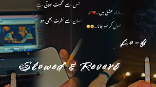 Sad songs hindi  arijit singh slowed amp reverb Song  Tujhe Kitna Chahne Lage song  shami Lofi [upl. by Barber]