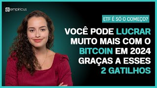 ALÃ‰M DO ETF ESSES SÃƒO OS GATILHOS QUE PODEM FAZER O BITCOIN BTC DISPARAR ESSE ANO [upl. by Lotz760]