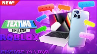 Roblox Texting Simulator Episode 14 Lava [upl. by Iyre256]