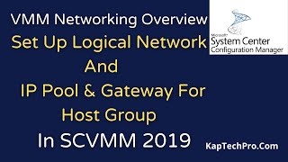 How To Setup Logical Network And IP Pools In SCVMM [upl. by Bellina]