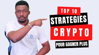 Top 10 strategies crypto pour maximiser ses profits investissement et trading crypto pour debutant [upl. by Nalad]