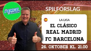 Odds og Spilforslag El Clásico Megamøde i Madrid  BARCA udfordrer REAL [upl. by Oicneserc]