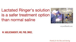 Lactated Ringers solution is a safer treatment option than normal saline [upl. by Sanfourd]