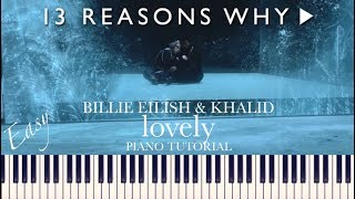 Billie Eilish amp Khalid  lovely 13 Reasons Why Easy Piano Tutorial  Sheets [upl. by Nauwtna419]