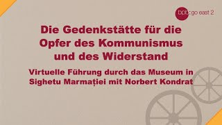 Die Gedenkstätte für die Opfer des Kommunismus und des Widerstand  Virtuelle Führung [upl. by Quartus]