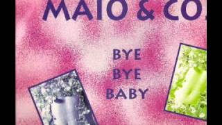 Maio amp Co  Bye Bye Baby Extended Mix [upl. by Eissel]