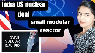 india us nuclear deal on small modular reactor [upl. by Roose]