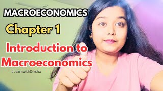 MACROECONOMICS chapter 1 INTRODUCTION TO MACROECONOMICS class12th commerce economics boardexam [upl. by Alacim297]