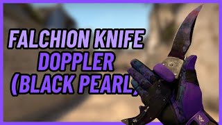 ★ Falchion Knife Doppler Black Pearl  CSGO Knife Showcase [upl. by Nolana511]