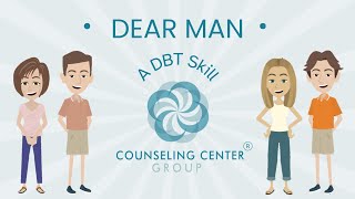 DBT Dear Man  The Counseling Center Group [upl. by Falconer]