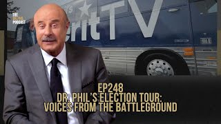 Dr Phil’s Election Tour Voices from the Battleground  EP248  The Dr Phil Podcast [upl. by Airdna356]