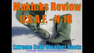 Mukluks Review  USAF N1B Extreme Cold Weather Boots review boots reviews coldweather [upl. by Debbie]