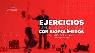 Ejercicios para pacientes con Biopolímeros [upl. by Valida]