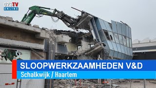 Sloopwerkzaamheden VampD Haarlem Schalkwijk [upl. by Nuyh]