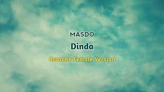 MASDO  DINDA KARAOKE FEMALE KEY  Band Version [upl. by Yddeg]