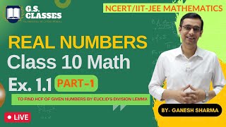 REAL NUMBERS  CLASS 10 MATH  CHAPTER 1 EX 11  PART  1 2019 [upl. by Aehtela48]