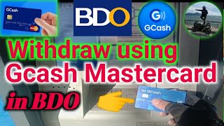 How to withdraw in BDO using gcash mastercard  Paano mag withdraw sa BDO gamit ang gcash mastercard [upl. by Llenrahs647]