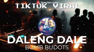 DALENG DALE  BOMB BUDOTS  TIKTOK VIRAL [upl. by Ecinehs14]