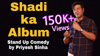 Mere Shadi Ka Video  Stand Up Comedy By Priyesh Sinha  Stand Up Comedy Videos [upl. by Charlton192]