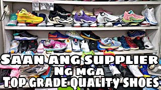 SAAN NGA BA ANG SUPPLIER NG MGA TOP GRADE SHOES [upl. by Vatsug]