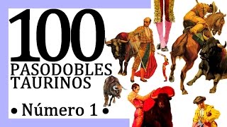 100 Pasodobles taurinos [upl. by Indira803]