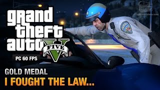 GTA 5 PC  Mission 41  I Fought the Law Gold Medal Guide  1080p 60fps [upl. by Whitby]