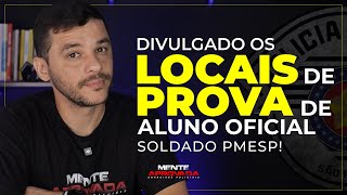 DIVULGADO OS LOCAIS DE PROVA DO CONCURSO DE ALUNO OFICIAL PMSP [upl. by Aisilef918]