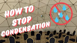 How to Stop Condensation in a Geodesic Dome [upl. by Ecraep]