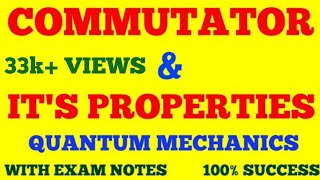 COMMUTATORS  PROPERTIES OF COMMUTATORS  COMMUTATOR ALGEBRA  QUANTUM MECHANICS  EXAM NOTES [upl. by Laspisa]