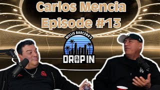 Carlos Mencia  Willie Barcenas Drop In EP 13 [upl. by Nuriel]