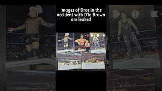 Images of Droz in the accident with Dlo Brown are leaked wwe reddit [upl. by Auqinimod791]