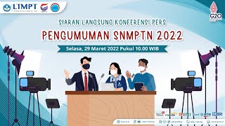 KONFERENSI PENGUMUMAN HASIL SELEKSI JALUR SNMPTN TAHUN 2022 [upl. by Hewet]