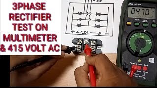 3 PHASE RECTIFIER TEST ON MULTIMETER AND 415VAC DIRECT [upl. by Ayerf]