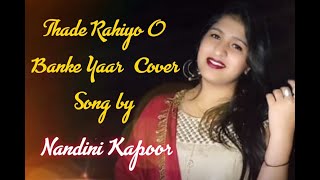 Thade Rahiyo  Cover Song  Nandini Kapoor Lata Mangeshkar Pakeezah [upl. by Cinderella]