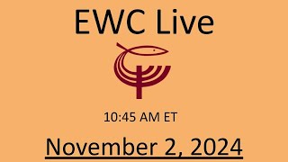 EWC Live  November 2 2024  1045 AM ET [upl. by Salohcin]