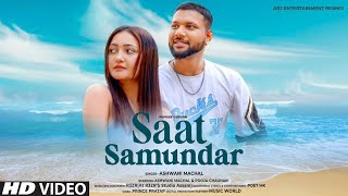 Saat Samundar  Reprise  Old Song New Version Hindi  Cover  Romantic Hindi Song  Ashwani Machal [upl. by Noffets379]