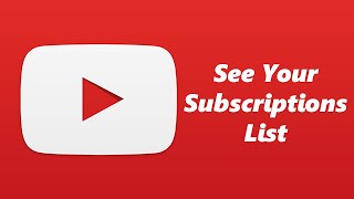 How To See Your YouTube Subscriptions List [upl. by Winfred]