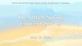 SBHS Spring Concert Series May 15 2024 [upl. by Delos]