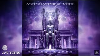 Astrix amp Vertical Mode  Seven Gates [upl. by Roath]