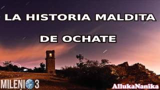 Milenio 3  La historia maldita de Ochate [upl. by Singleton]