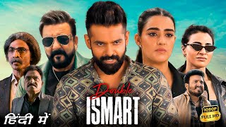 Double iSmart Full Movie Hindi Dubbed 2024  Ram Pothineni Sanjay Dutt Kavya T  HD Review amp Facts [upl. by Eigla448]