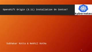 Openshift Origin 311 Installation On Centos7 [upl. by Berkeley]