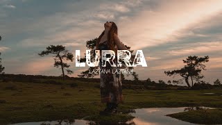 LAZTANA LAZTANA  Lurra Official Video [upl. by Wilkins]